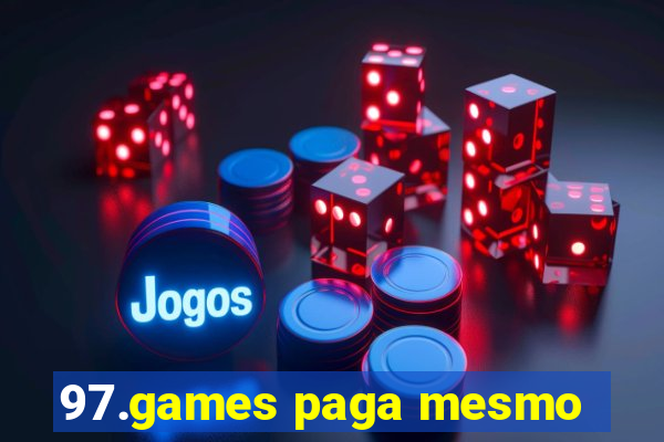 97.games paga mesmo